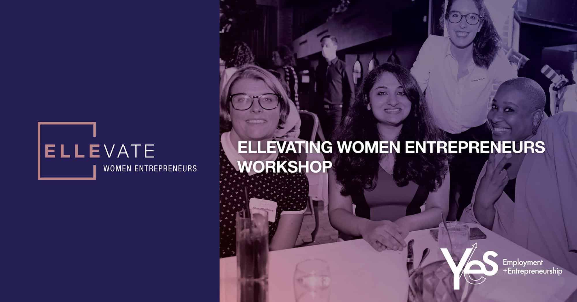 NEW! ELLEvating Women Entrepreneurs (Workshop)