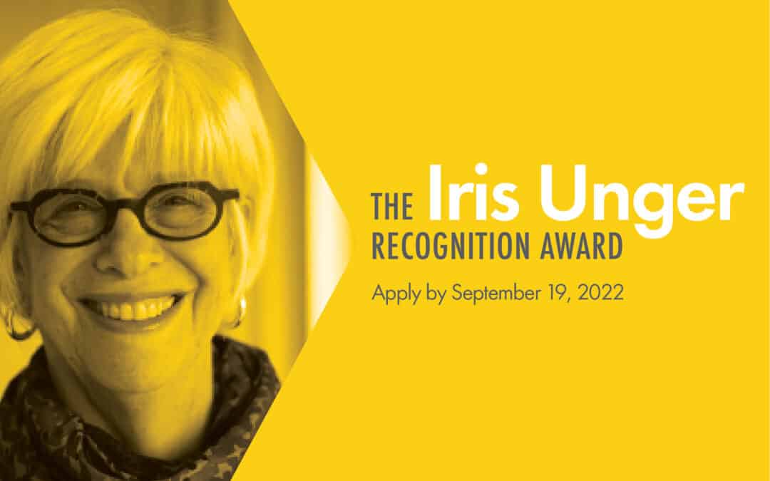 Iris Unger Recognition Award – Apply Today!