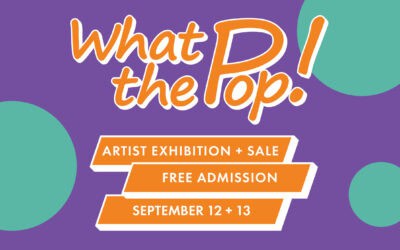 Meet The Artists of the 2024 Edition of What the Pop! Art Pop-Up Exhibition